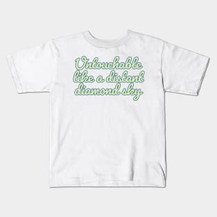 Groovy Untouchable like a distant diamond sky - Taylor Swift Fearless Kids T-Shirt